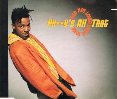 Red Hot Lover Lover Tone – Pussy’s All That (CDS) (1992) (FLAC + 320 kbps)