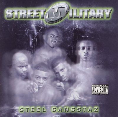 Street Military – Steel Gangstaz (CD) (2001) (FLAC + 320 kbps)