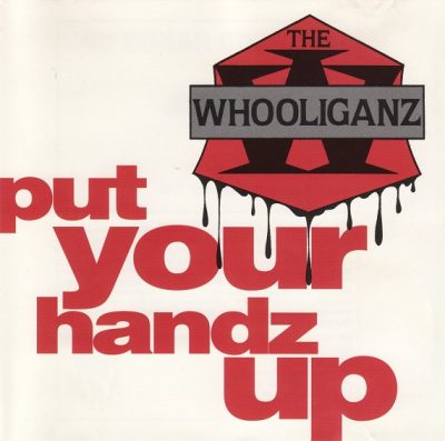The Whooliganz – Put Your Handz Up (CDS) (1993) (FLAC + 320 kbps)