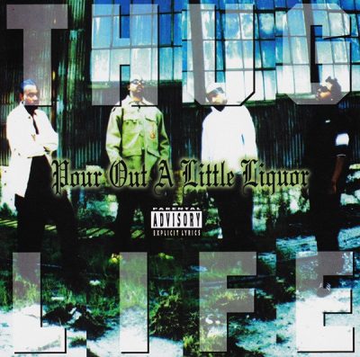 Thug Life – Pour Out A Little Liquor (CDS) (1994) (FLAC + 320 kbps)