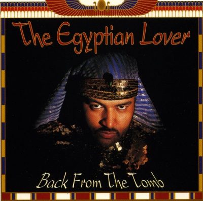 Egyptian Lover – Back From The Tomb (1995) (CD) (FLAC + 320 kbps)