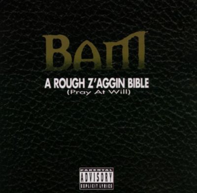 BAM – Rough Z’aggin Bible (Pray At Will) (CD) (1995) (FLAC + 320 kbps)