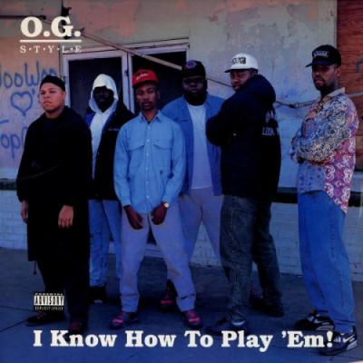 O.G. Style – I Know How To Play ‘Em! (CD) (1991) (FLAC + 320 kbps)