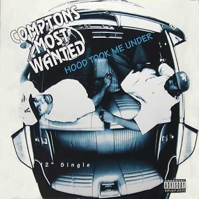 Compton’s Most Wanted – Hood Took Me Under (VLS) (1992) (320 kbps)