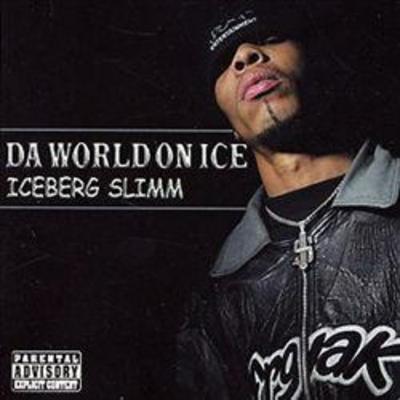 Iceberg Slimm – Da World On Ice (CD) (2004) (FLAC + 320 kbps)
