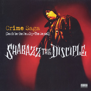 Shabazz The Disciple – Crime Saga (Death Be The Penalty: The Sequel) (CDS) (1995) (320 kbps)