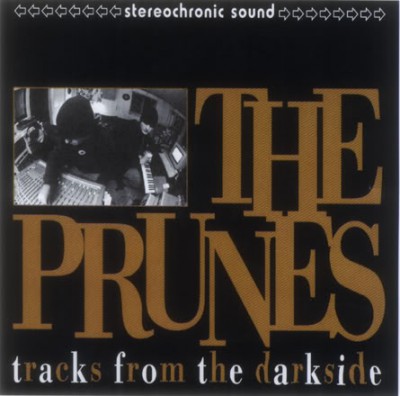 The Prunes – Tracks From The Darkside (CD) (1996) (FLAC + 320 kbps)