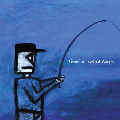 VA – Fishin’ In Troubled Waters (CD) (2001) (FLAC + 320 kbps)