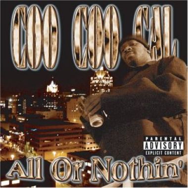 Coo Coo Cal – All Or Nothin’ (CD) (2004) (FLAC + 320 kbps)