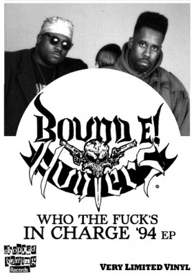 Bound E! Hunters – Who The Fuck's In Charge '94 EP (Vinyl) (2013) (FLAC + 320 kbps)