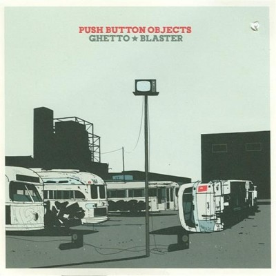 Push Button Objects – Ghetto Blaster (CD) (2003) (FLAC + 320 kbps)