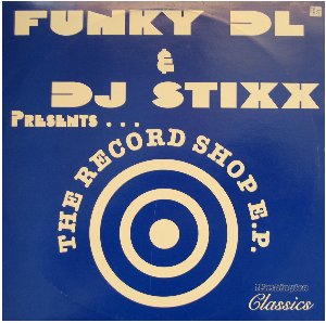 Funky DL & DJ Stixx – The Record Shop E.P. (1997) (Vinyl) (192 kbps)