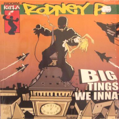 Rodney P – Big Tings We Inna (2001) (VLS) (VBR)