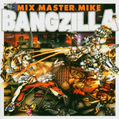Mix Master Mike – Bangzilla (CD) (2004) (FLAC+ 320 kbps)