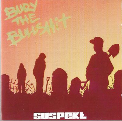 Suspekt – Bury The Bullshit (1994) (CD EP) (FLAC + 320 kbps)