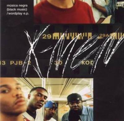 The X-Men – Musica Negra (Black Music) / Wordplay E.P. (CD) (1997) (FLAC + 320 kbps)