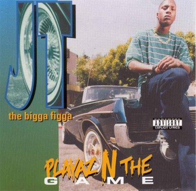 JT The Bigga Figga – Playaz N The Game (CD) (1993) (FLAC + 320 kbps)