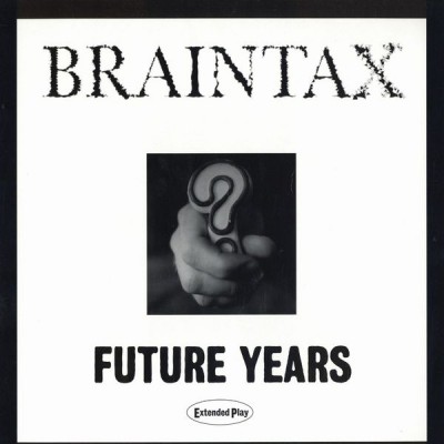 Braintax – Future Years EP (Vinyl) (1997) (FLAC + 320 kbps)