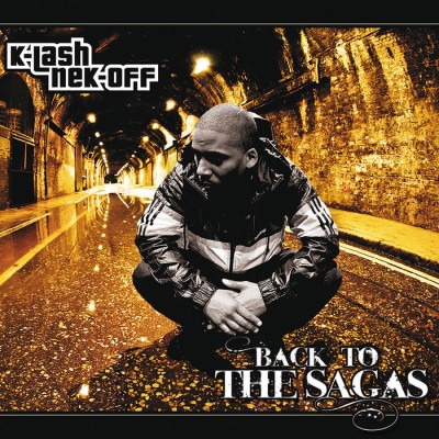 K-Lash Nek-Off ‎– Back To The Sagas (CD) (2010) (FLAC + 320 kbps)