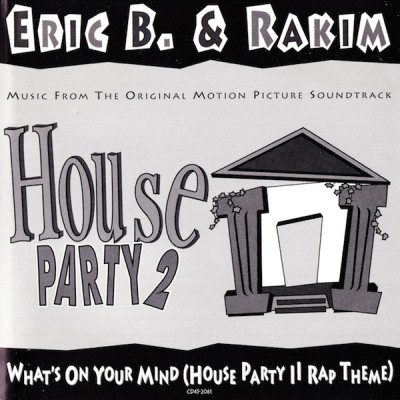 Eric B. & Rakim – What's On Your Mind (House Party II Rap Theme) (CDS) (1991) (320 kbps)