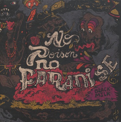 Black Milk – No Poison No Paradise (CD) (2013) (FLAC + 320 kbps)