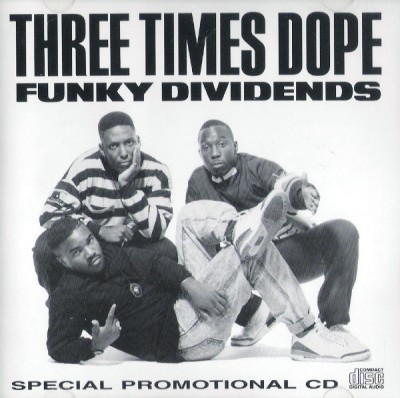 Three Times Dope – Funky Dividends (Promo CDS) (1989) (FLAC + 320 kbps)