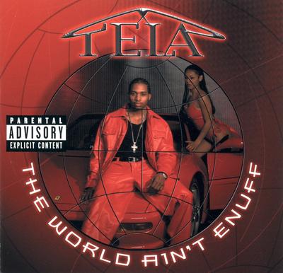 Tela – The World Ain’t Enuff (CD) (2000) (FLAC + 320 kbps)