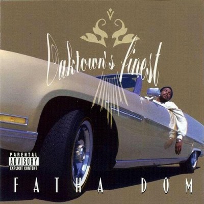 Fatha Dom – Oaktown’s Finest (CD) (1997) (FLAC + 320 kbps)