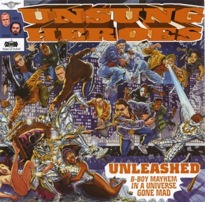 Unsung Heroes – Unleashed: B-Boy Mayhem In A Universe Gone Mad (CD) (2000) (FLAC + 320 kbps)