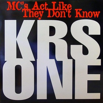 KRS-One ‎- MC's Act Like They Don't Know (CDS) (1995) (320 kbps)