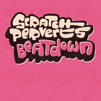 Scratch Perverts – Beatdown (2009) (CD) (FLAC + 320 kbps)