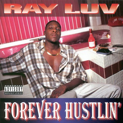Ray Luv – Forever Hustlin' (CD) (1995) (320 kbps)