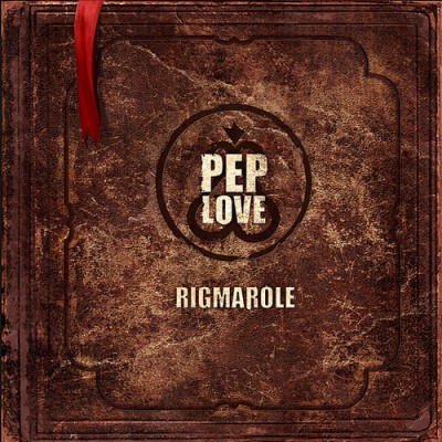Pep Love – Rigmarole (CD) (2012) (FLAC + 320 kbps)