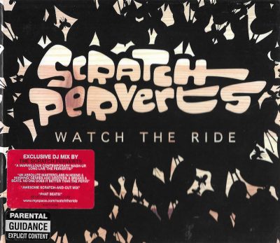 Scratch Perverts – Watch The Ride (2007) (CD) (FLAC + 320 kbps)