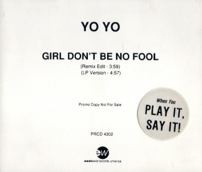 Yo-Yo – Girl Don’t Be No Fool (Promo CDS) (1991) (320 kbps)