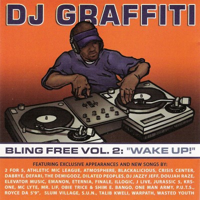 DJ Graffiti – Bling Free Vol. 2: ”Wake Up!” (CD) (2002) (320 kbps)