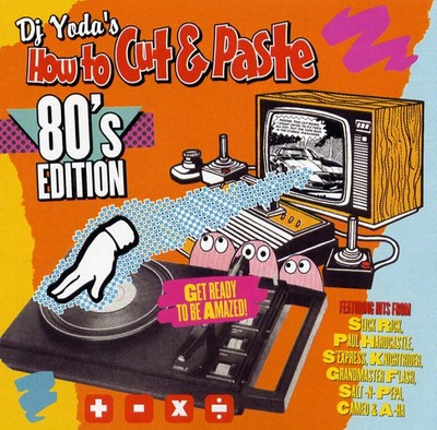 DJ Yoda – How To Cut & Paste 80’s Edition (2003) (CD) (FLAC + 320 kbps)