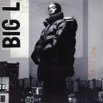Big L – Put It On (CDM) (1995) (FLAC + 320 kbps)