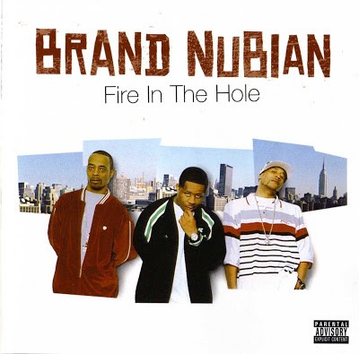 Brand Nubian ‎– Fire In The Hole (CD) (2004) (FLAC + 320 kbps)