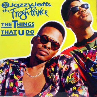 DJ Jazzy Jeff & The Fresh Prince – The Things That U Do (CDS) (1991) (320 kbps)