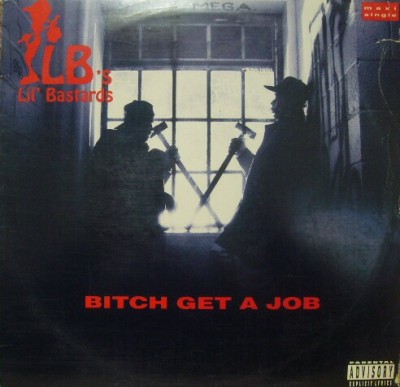 Lil’ Bastards – Bitch Get A Job (VLS) (1992) (320 kbps)