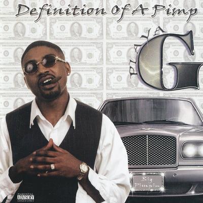 Playa G – Definition Of A Pimp (CD) (2003) (320 kbps)