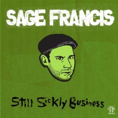 Sage Francis – Still Sickly Business (CD) (2005) (FLAC + 320 kbps)