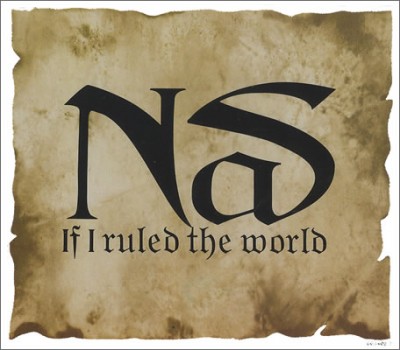 Nas – If I Ruled The World (Australia CDS) (1996) (FLAC + 320 kbps)