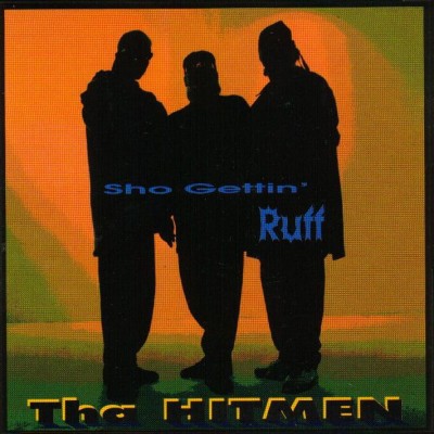 Tha Hitmen – Sho Gettin’ Ruff (CDM) (1994) (320 kbps)
