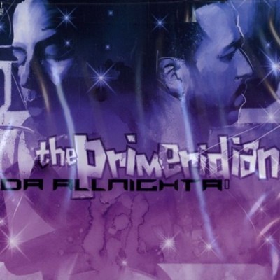 The Primeridian – Da AllNighta (CD) (2005) (FLAC + 320 kbps)
