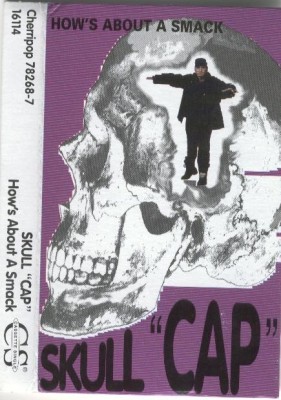 Skull Cap – How’s About A Smack (Cassette EP) (1993) (320 kbps)