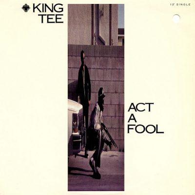 King Tee – Act A Fool (VLS) (1989) (FLAC + 320 kbps)