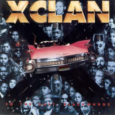 X-Clan – To The East, Blackwards (CD) (1990) (FLAC + 320 kbps)
