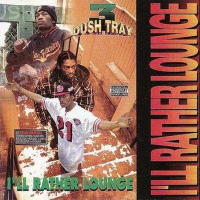 Dush Tray – I’ll Rather Lounge (CD) (1995) (FLAC + 320 kbps)